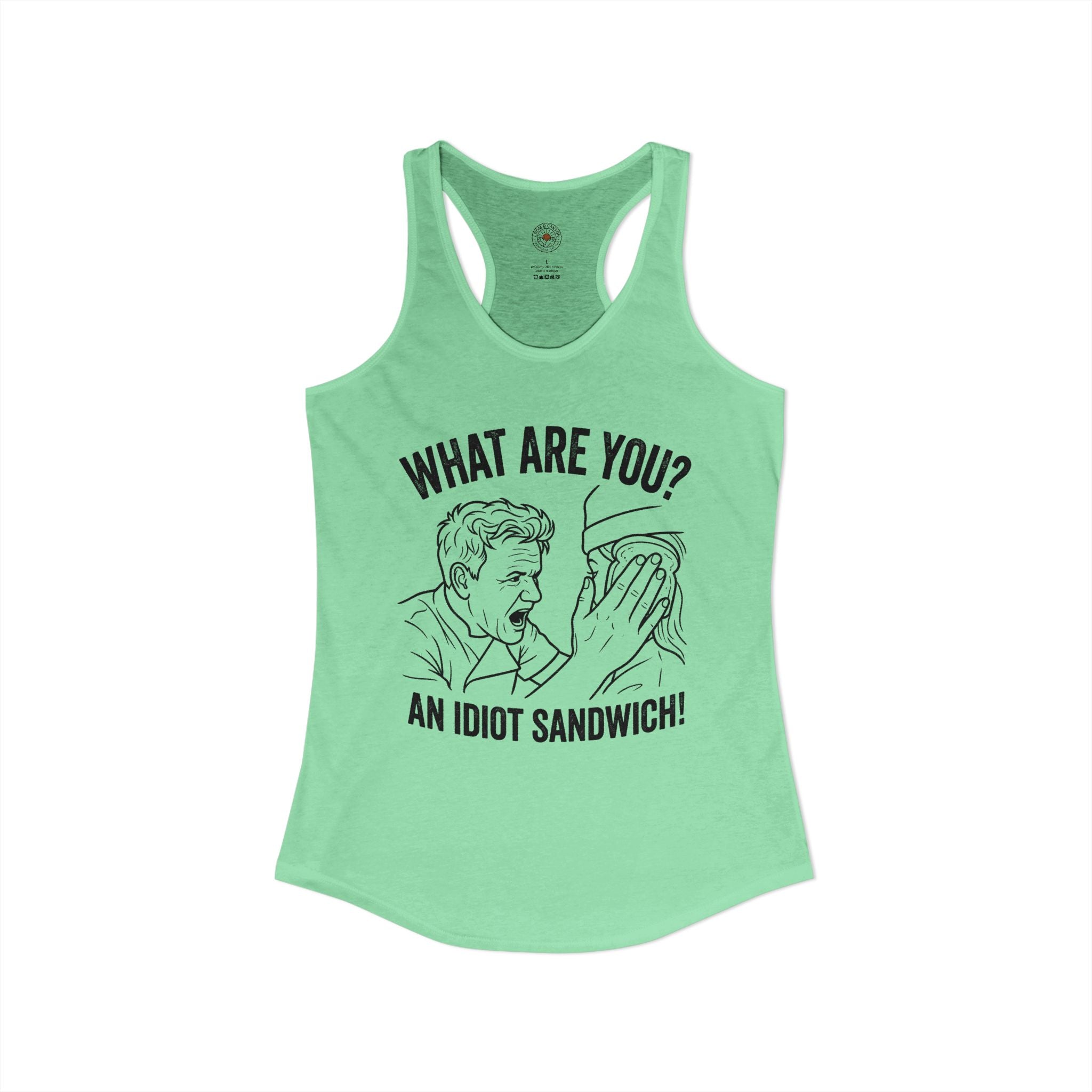 "What Are You? An Idiot Sandwich!" Funny Meme Women's Graphic Racerback Tank