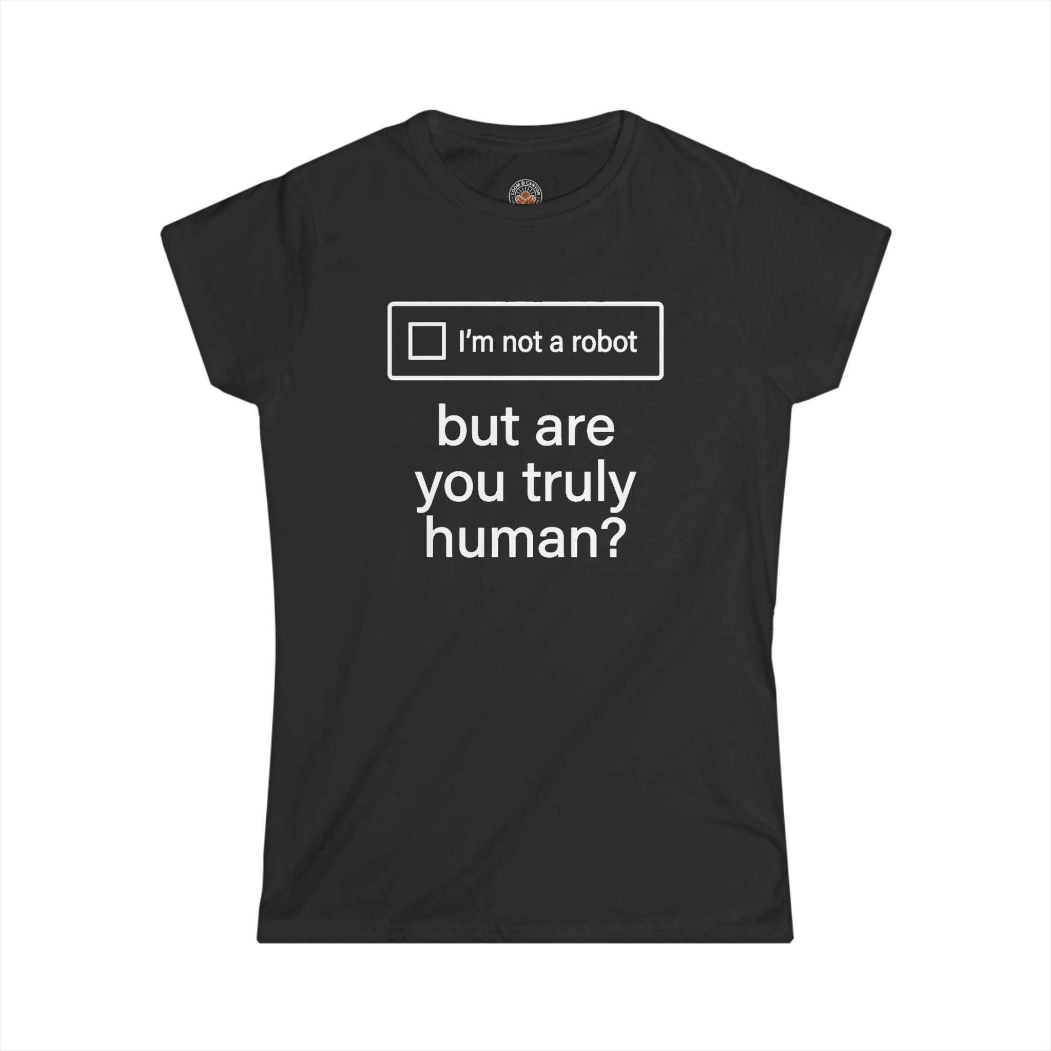 "But Are You Truly Human?" Meme Women's Graphic T-Shirt