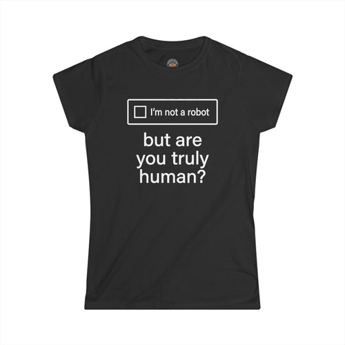 "But Are You Truly Human?" Meme Women's Graphic T-Shirt