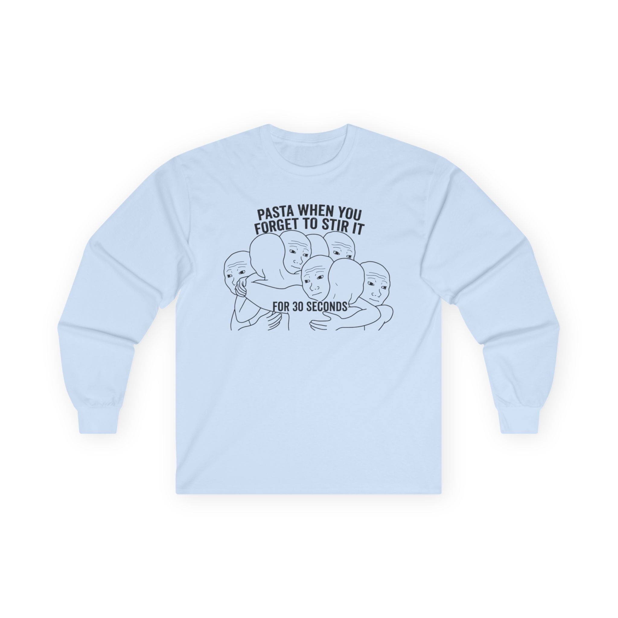 "Pasta When You Forget To Stir It For 30 Seconds" Funny Meme Men/Unisex Graphic Long Sleeve T-Shirt