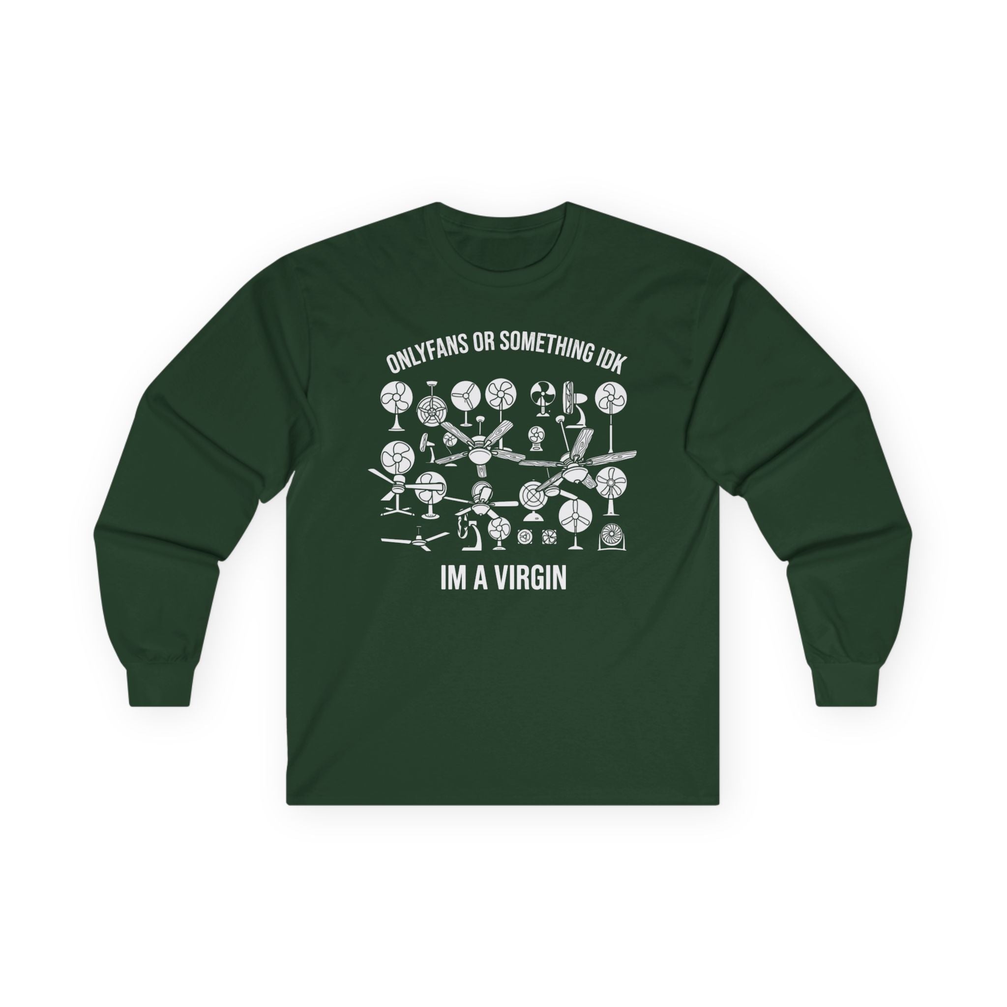 "OnlyFans Or Something IDK I'm A Virgin" Funny Meme Men/Unisex Graphic Long Sleeve T-Shirt