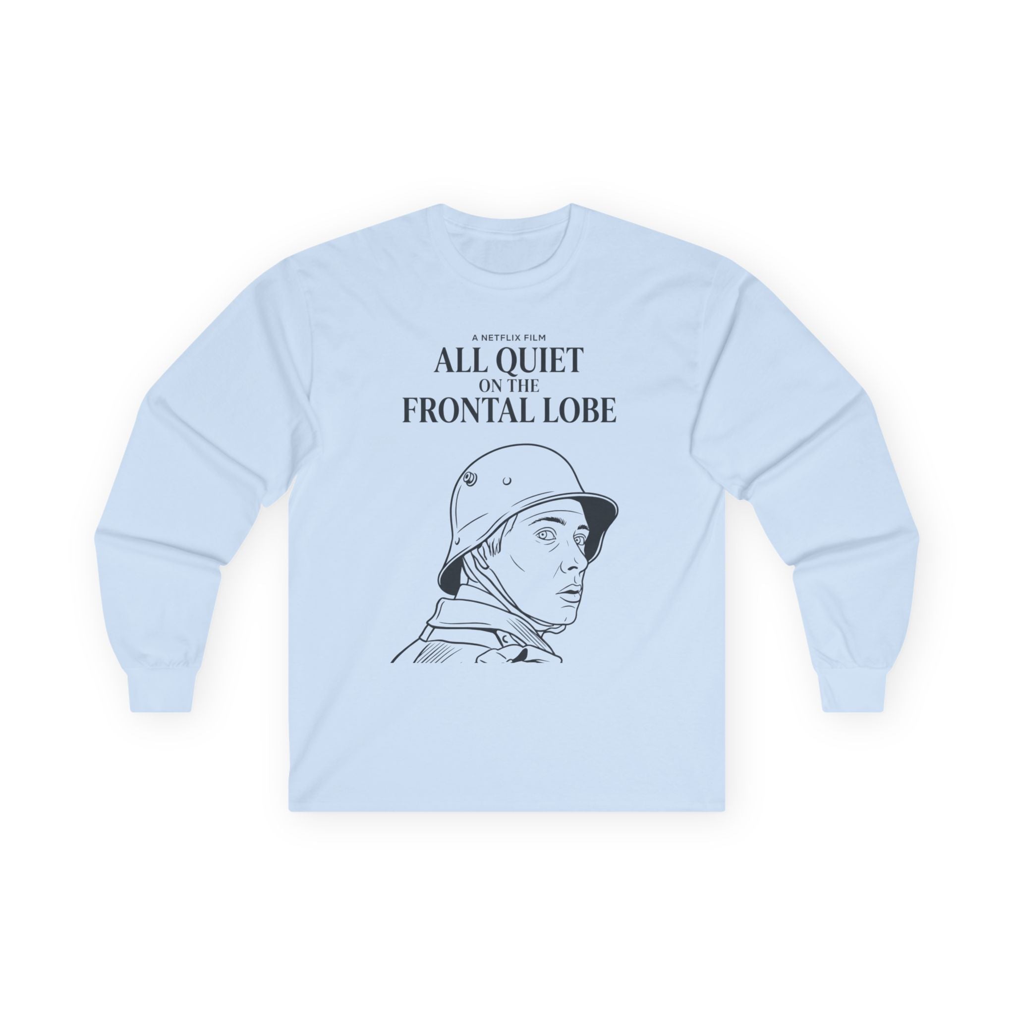 "All Quiet On The Frontal Lobe" Funny Meme Men/Unisex Graphic Long Sleeve T-Shirt