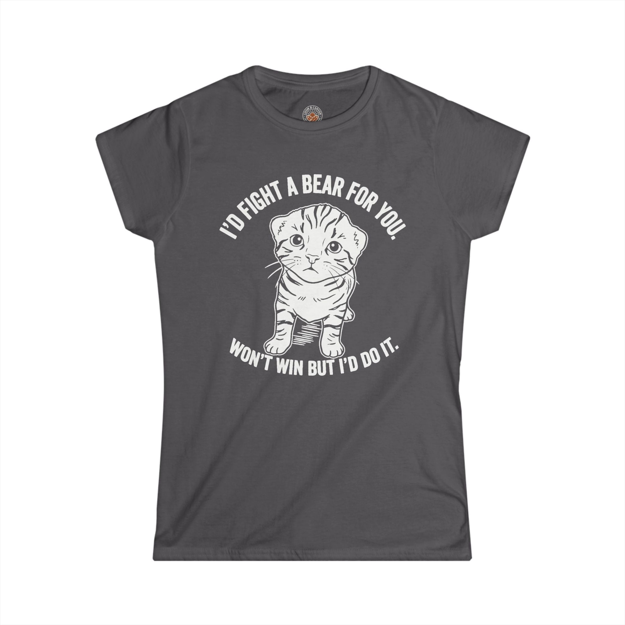 "I'd Fight A Bear For You" Funny Meme Women's Graphic T-Shirt
