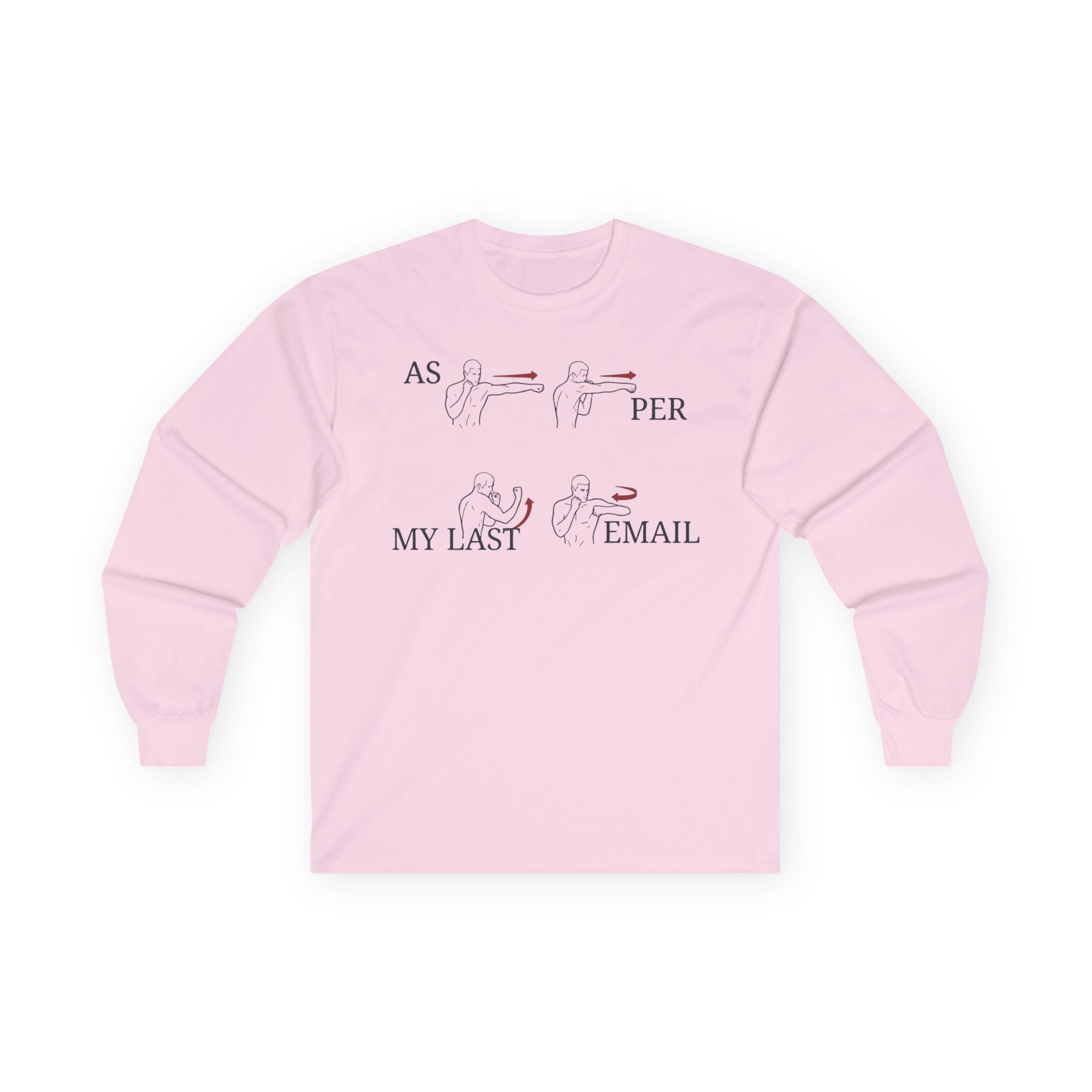 "As Per My Last Email" Funny Meme Men/Unisex Graphic Long Sleeve T-Shirt
