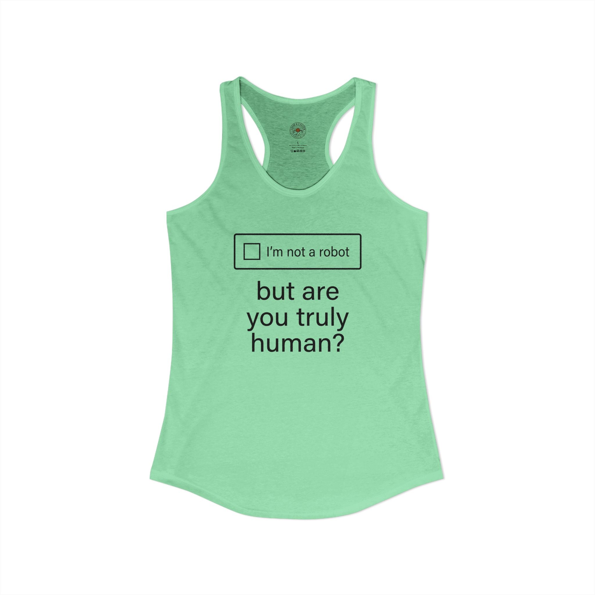 "But Are You Truly Human?" Meme Women's Racerback Tank