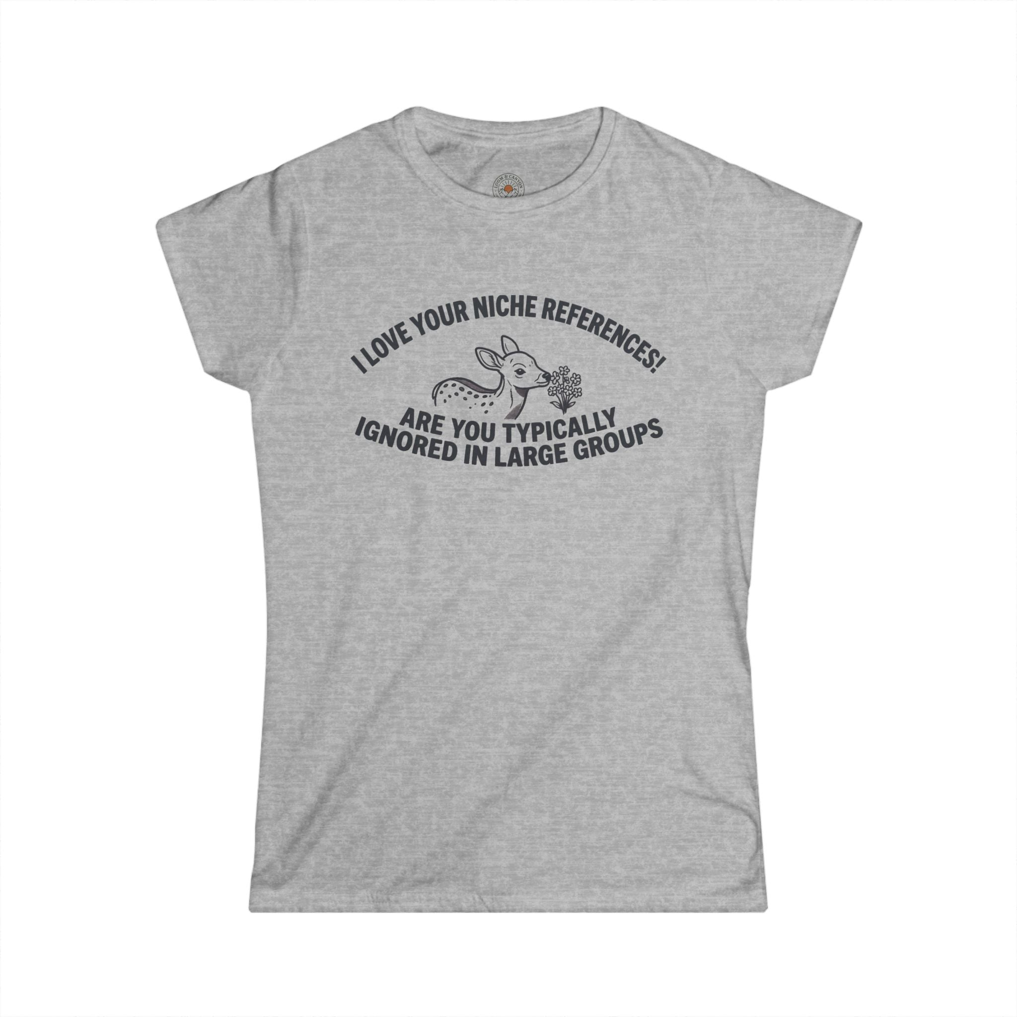 "Are You Typically Ignored in Large Groups" Funny Meme Women's Graphic T-Shirt