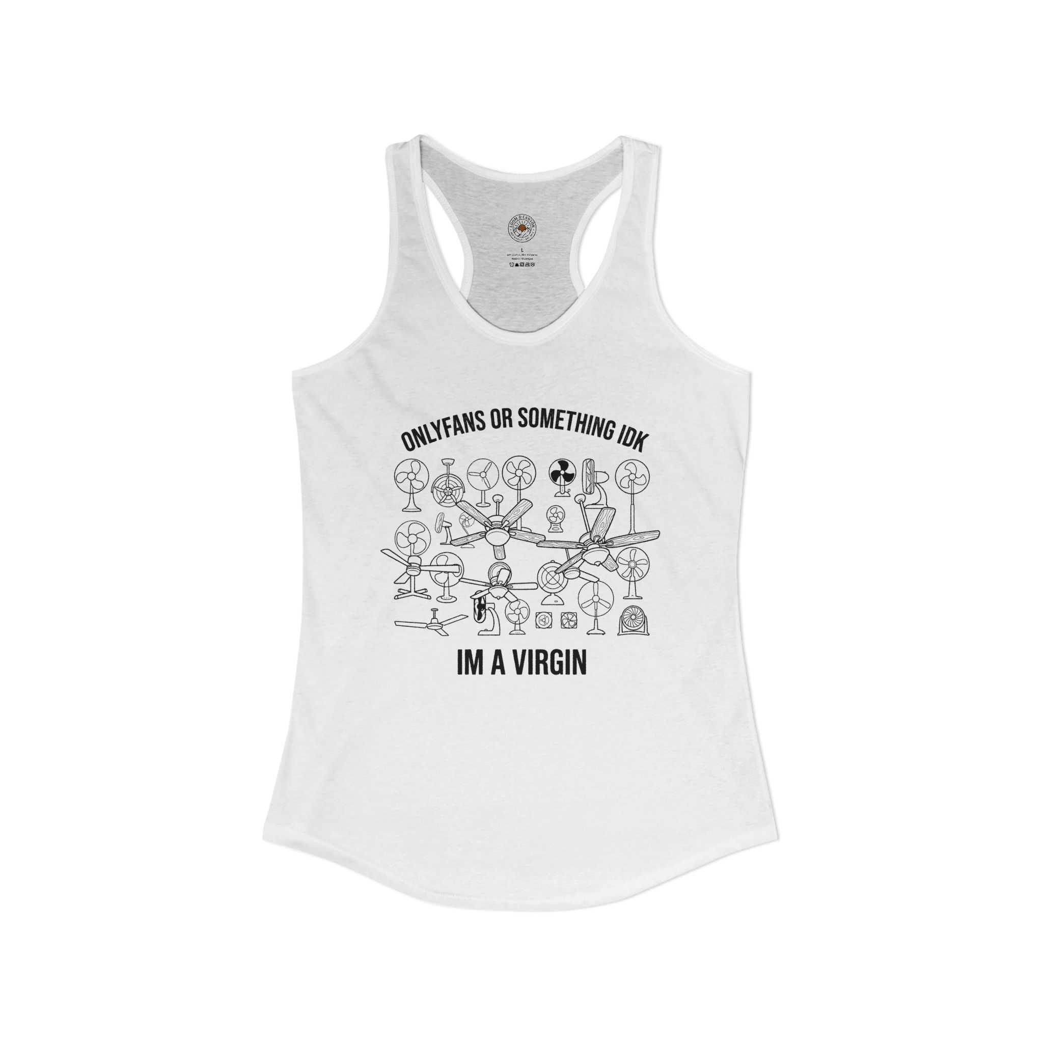 "OnlyFans Or Something IDK I'm A Virgin" Funny Meme Women's Graphic Racerback Tank