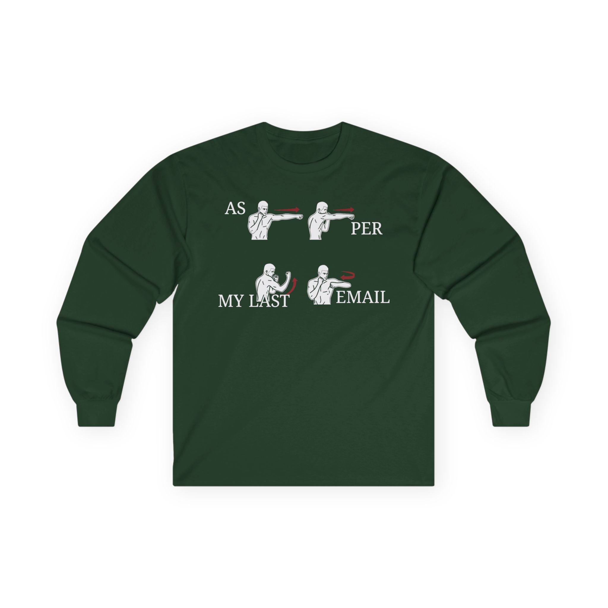 "As Per My Last Email" Funny Meme Men/Unisex Graphic Long Sleeve T-Shirt