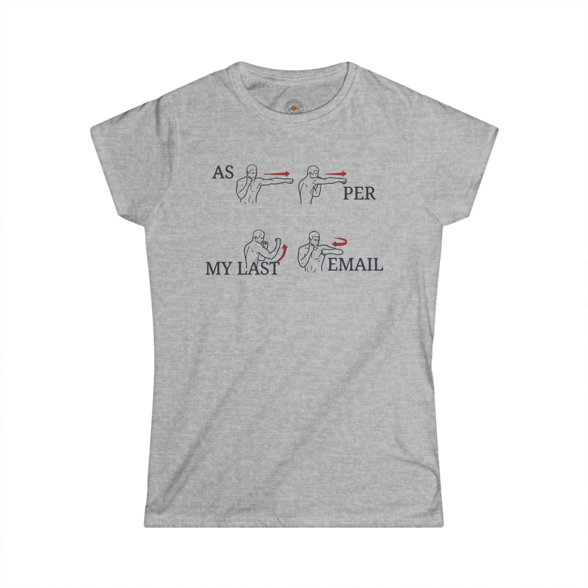 "As Per My Last Email" Funny Meme Women's Graphic T-Shirt