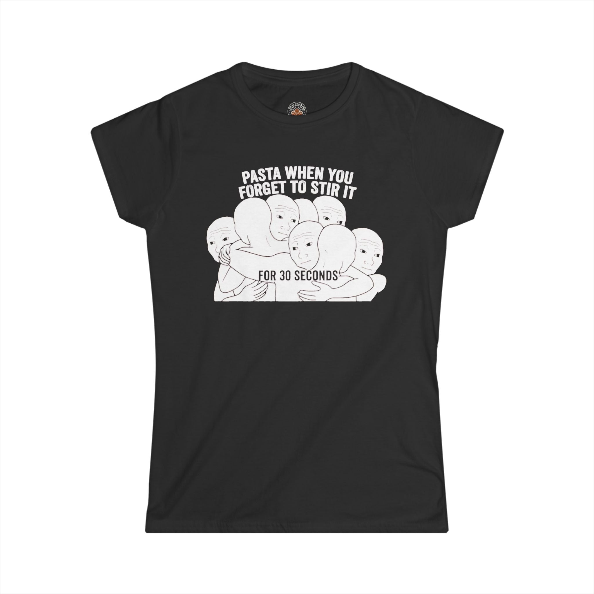 "Pasta When You Forget To Stir It For 30 Seconds" Funny Meme Women's Graphic T-Shirt