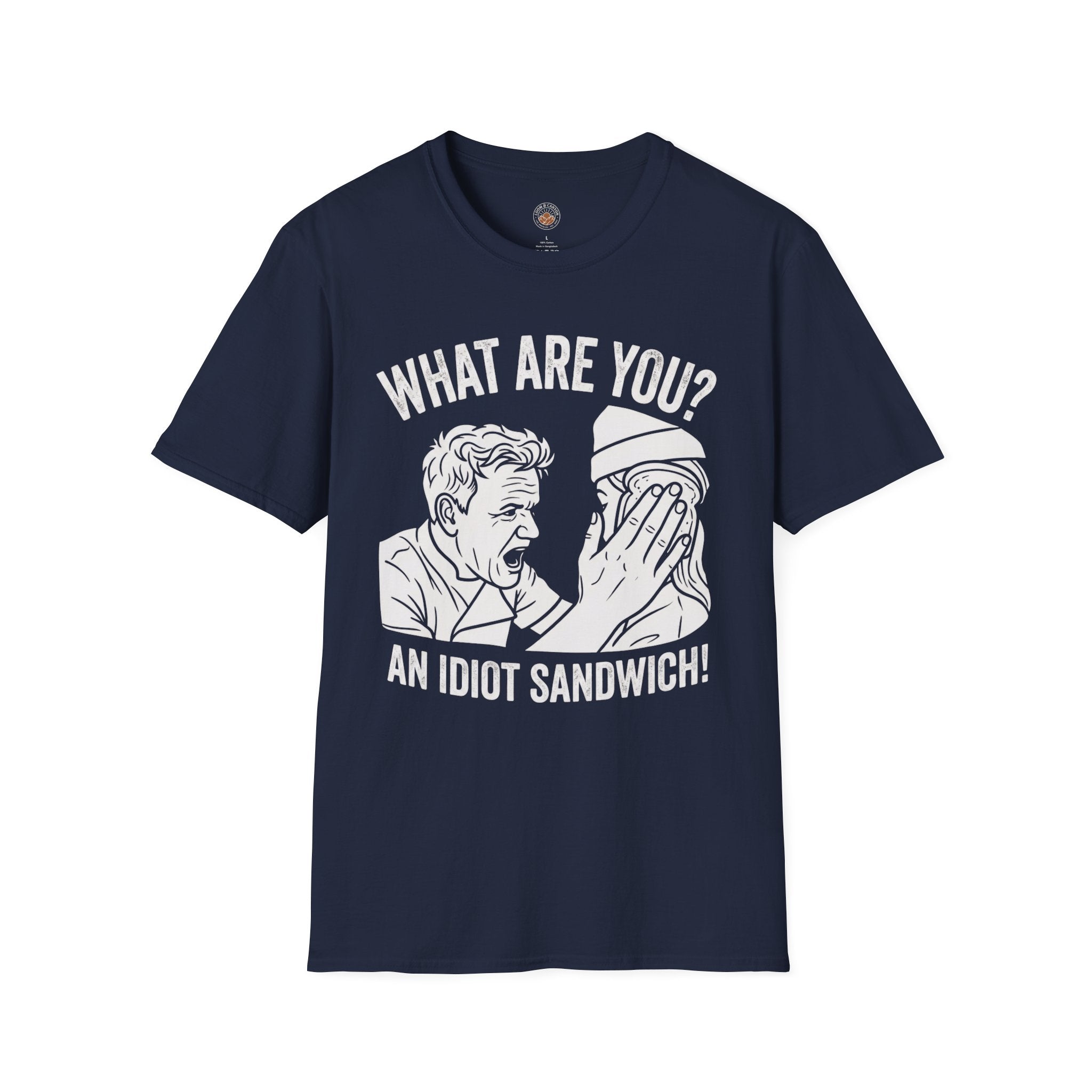 “What Are You? An Idiot Sandwich!” Funny Meme Men/Unisex Graphic T-Shirt