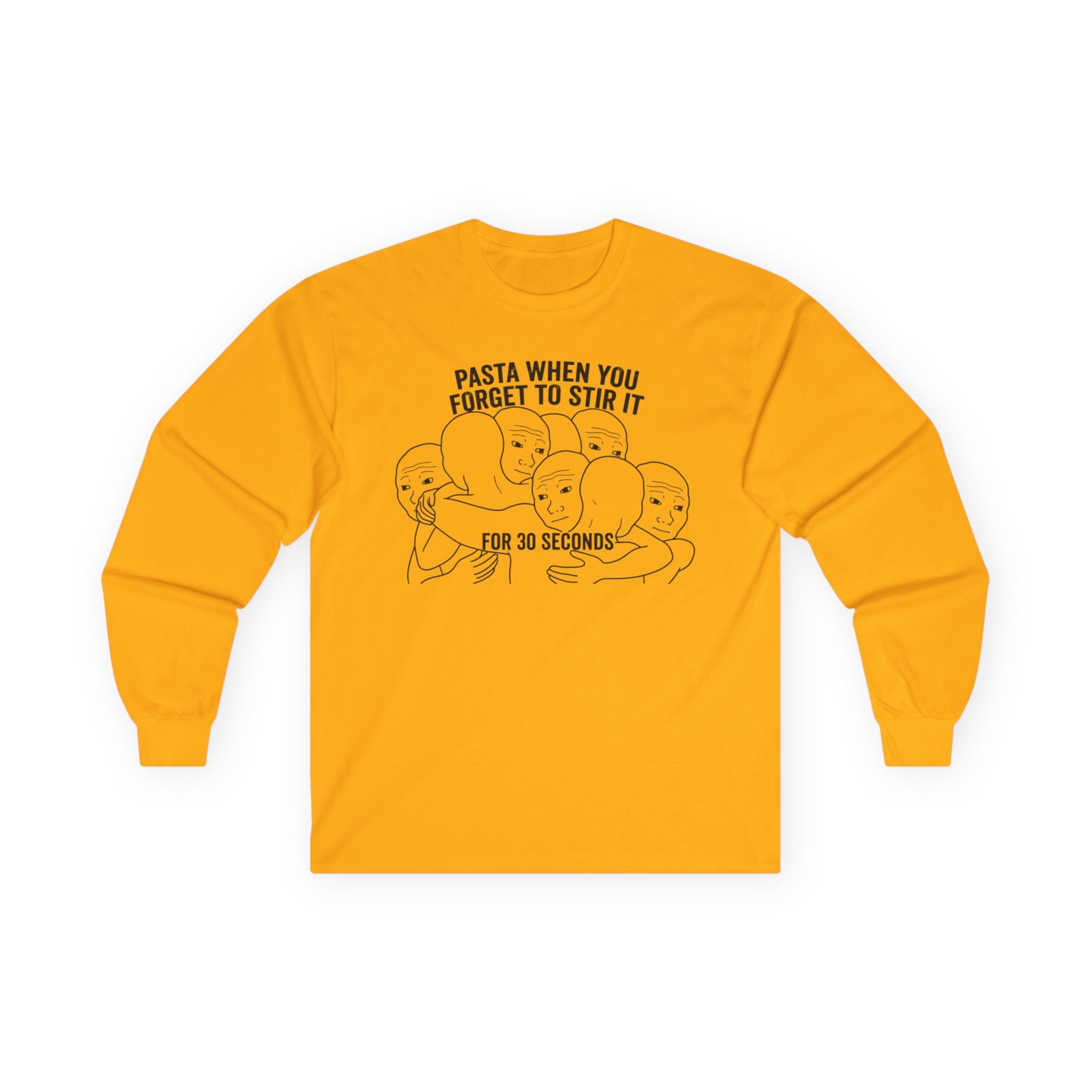 "Pasta When You Forget To Stir It For 30 Seconds" Funny Meme Men/Unisex Graphic Long Sleeve T-Shirt